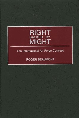 Roger Beaumont - Right Backed by Might, Inbunden