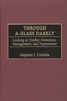 Stephen J. Cimbala - Through a Glass Darkly, Inbunden