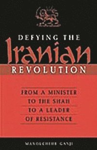 bokomslag Defying the Iranian Revolution