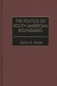 bokomslag Politics of South American Boundaries