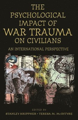 bokomslag The Psychological Impact of War Trauma on Civilians
