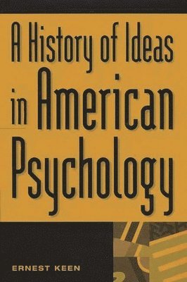 bokomslag A History of Ideas in American Psychology