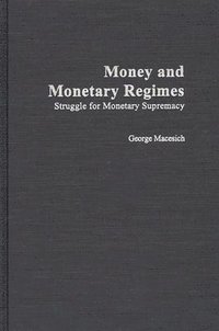 bokomslag Money and Monetary Regimes