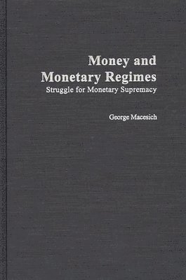 Money and Monetary Regimes 1