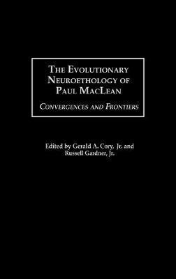 Evolutionary Neuroethology of Paul MacLean