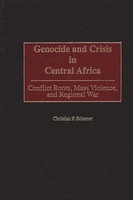 bokomslag Genocide and Crisis in Central Africa