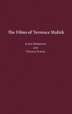 James Morrison, Thomas Schur, James Morrison, Thomas Schur - Films of Terrence Malick, Inbunden
