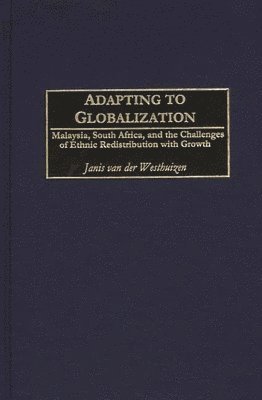 Janis van der Westhuizen - Adapting to Globalization, Inbunden