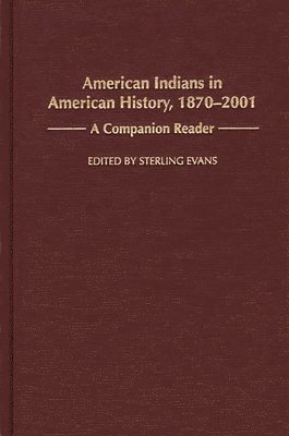 bokomslag American Indians in American History, 1870-2001