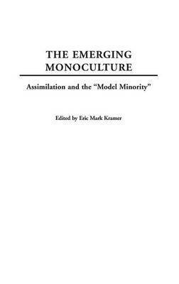 Eric Kramer, William E. Watson, Sondra Cuban, Eric Mark Kramer - Emerging Monoculture, Inbunden