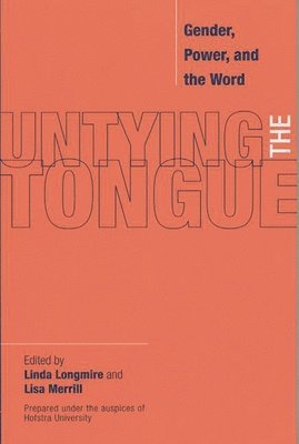 Linda Longmire, Lisa Merrill - Untying the Tongue, Häftad