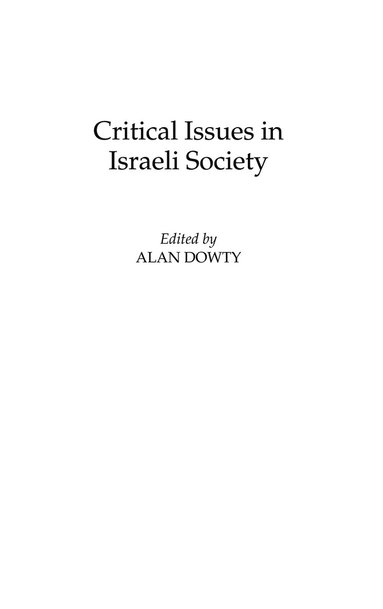 Alan Dowty - Critical Issues in Israeli Society, Inbunden