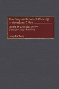 bokomslag The Fragmentation of Policing in American Cities