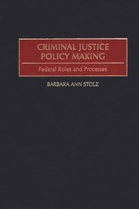 bokomslag Criminal Justice Policy Making