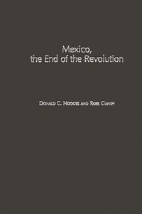 bokomslag Mexico, the End of the Revolution