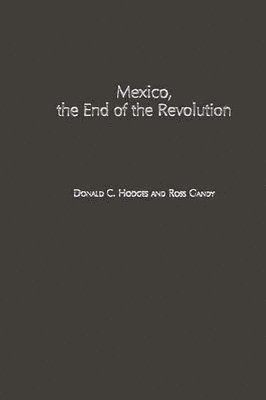 bokomslag Mexico, the End of the Revolution