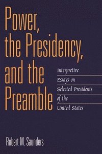 bokomslag Power, the Presidency, and the Preamble