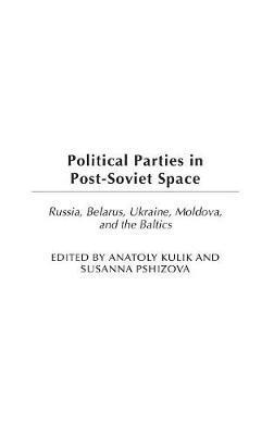 Political Parties in Post-Soviet Space 1