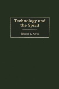 bokomslag Technology and the Spirit