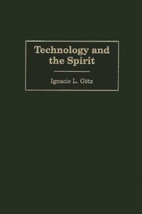 bokomslag Technology and the Spirit