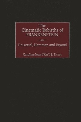 bokomslag The Cinematic Rebirths of Frankenstein