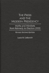 bokomslag The Press and the Modern Presidency