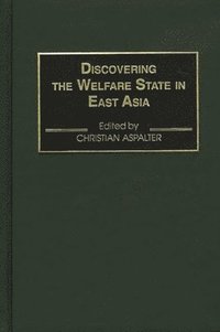 bokomslag Discovering the Welfare State in East Asia