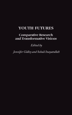 Jennifer Gidley, Sohail Inayatullah - Youth Futures, Inbunden
