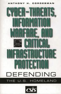 bokomslag Cyber-threats, Information Warfare, and Critical Infrastructure Protection
