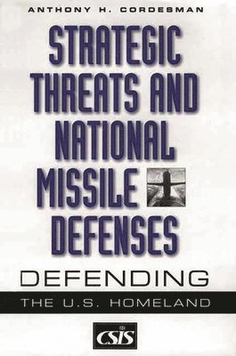 Strategic Threats and National Missile Defenses 1