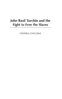 bokomslag John Basil Turchin and the Fight to Free the Slaves