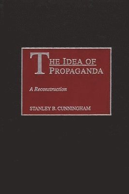 The Idea of Propaganda 1