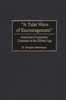 E. Douglas Bomberger - Tidal Wave of Encouragement, Inbunden