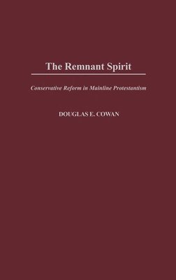 Douglas E. Cowan, Douglas Cowan - Remnant Spirit, Inbunden