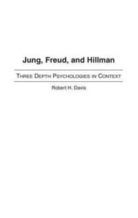 bokomslag Jung, Freud, and Hillman