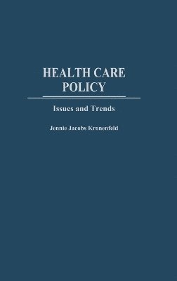 Jennie Jacobs Kronenfeld - Health Care Policy, Inbunden