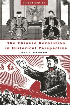 The Chinese Revolution in Historical Perspective, 2nd Edition 1