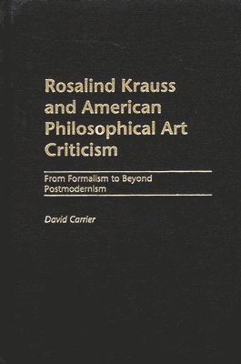 Rosalind Krauss and American Philosophical Art Criticism 1