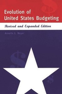 bokomslag Evolution of United States Budgeting, 2nd Edition