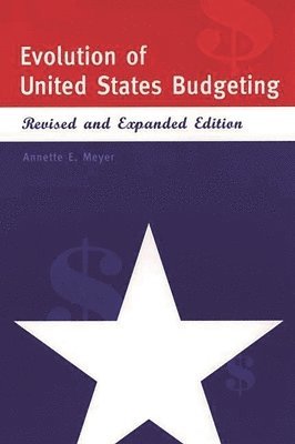 bokomslag Evolution of United States Budgeting, 2nd Edition