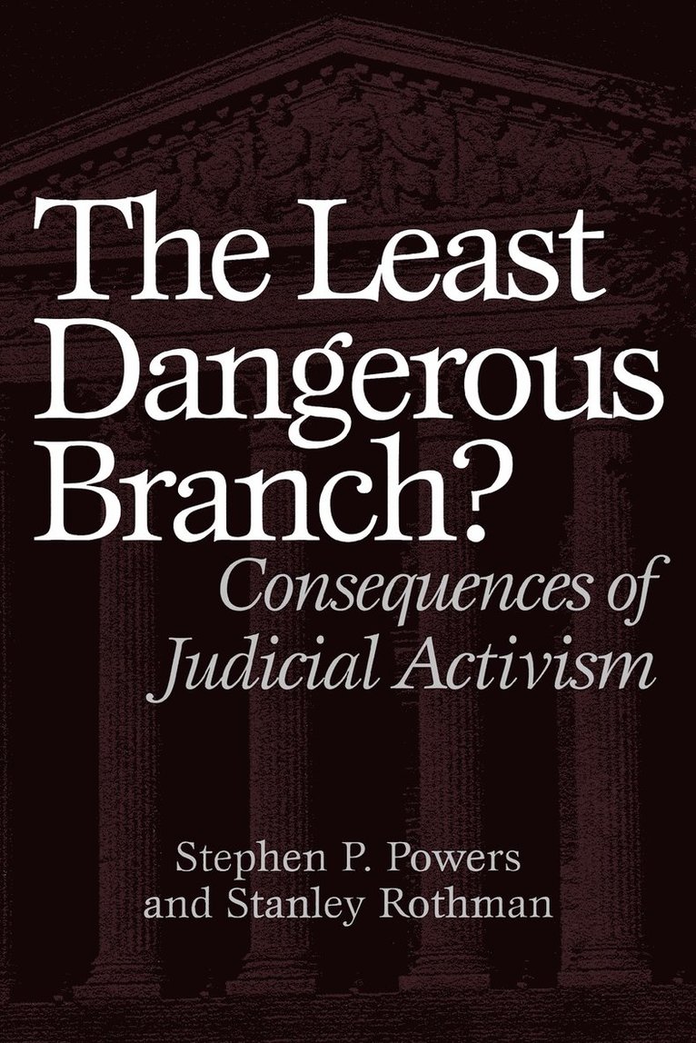 The Least Dangerous Branch? 1