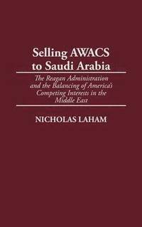 bokomslag Selling AWACS to Saudi Arabia