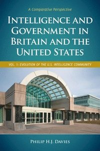 bokomslag Intelligence and Government in Britain and the United States