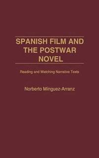 bokomslag Spanish Film and the Postwar Novel