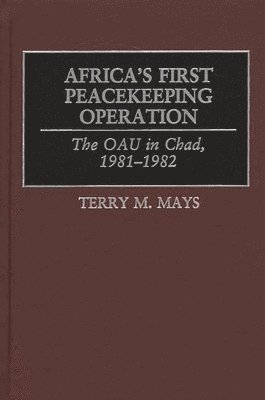 Terry M. Mays - Africa's First Peacekeeping Operation, Inbunden