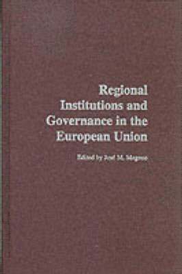 Regional Institutions and Governance in the European Union