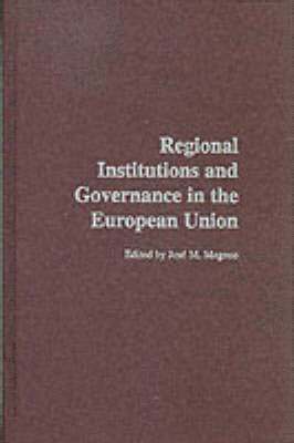 Regional Institutions and Governance in the European Union 1