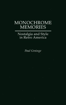 Paul Grainge - Monochrome Memories, Inbunden