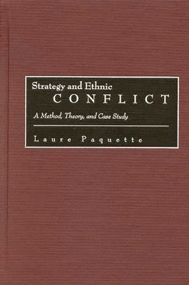 Laure Paquette - Strategy and Ethnic Conflict, Inbunden