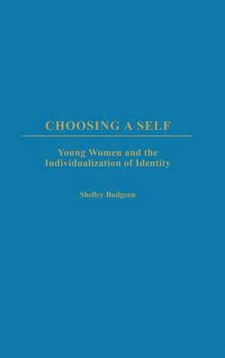 Shelley Budgeon - Choosing a Self, Inbunden
